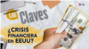 ¿Qué ha pasado en EEUU para que hayan quebrado algunos bancos?