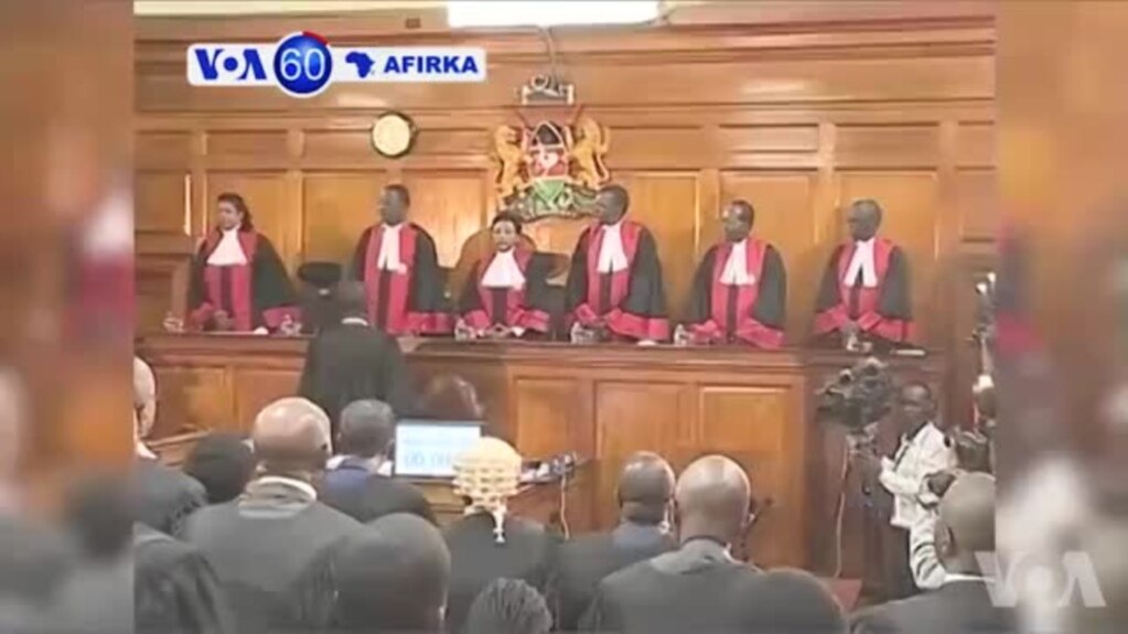 VOA60 AFIRKA: Kotun Kolin Kenya Tana Nazarin Korafin Da Aka Gabatar Dake Kalubalantar Lashe Zaben Da Shugaba Uhuru Kenyatta Yayi