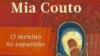 Artes & Entretenimento: Mia Couto e "Menino no Sapatinho"
