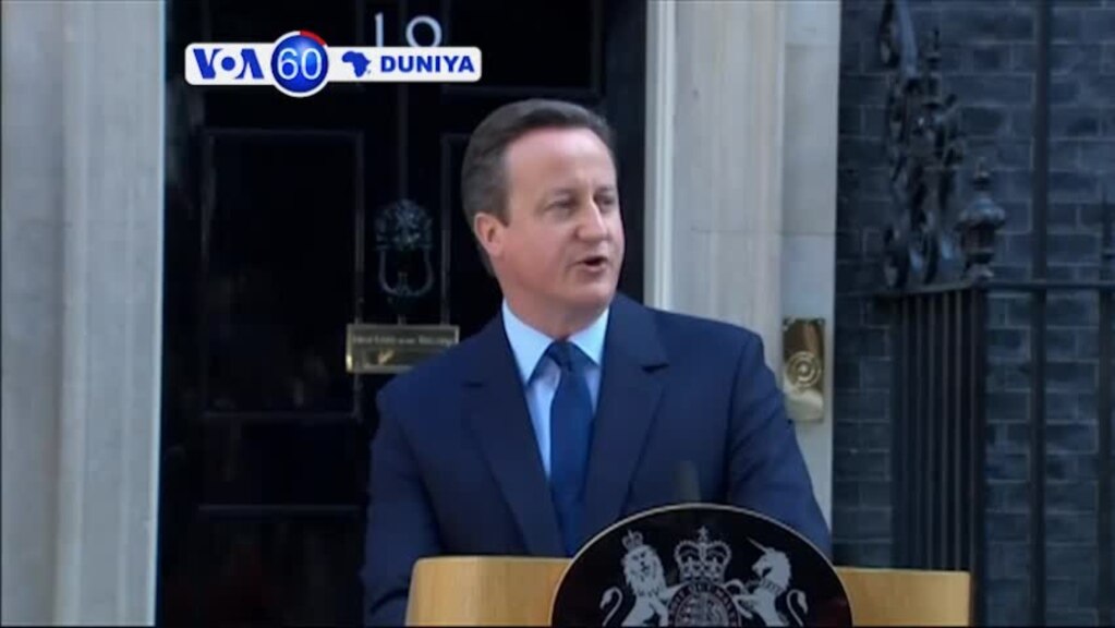 VOA60 DUNIYA: UK Fara Ministan Birtaniya David Cameron ya Dauki Matakin Yin Murabus