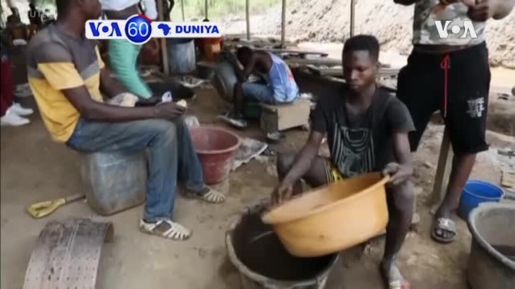 VOA60 DUNIYA: Yawan Neman Zinari Da Ake Yi A Kasuwanni Ya Fara Yin Illa Ga Muhallin Yankunan Afirka